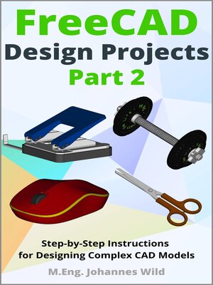 cover image of FreeCAD | Design Projects--Part 2